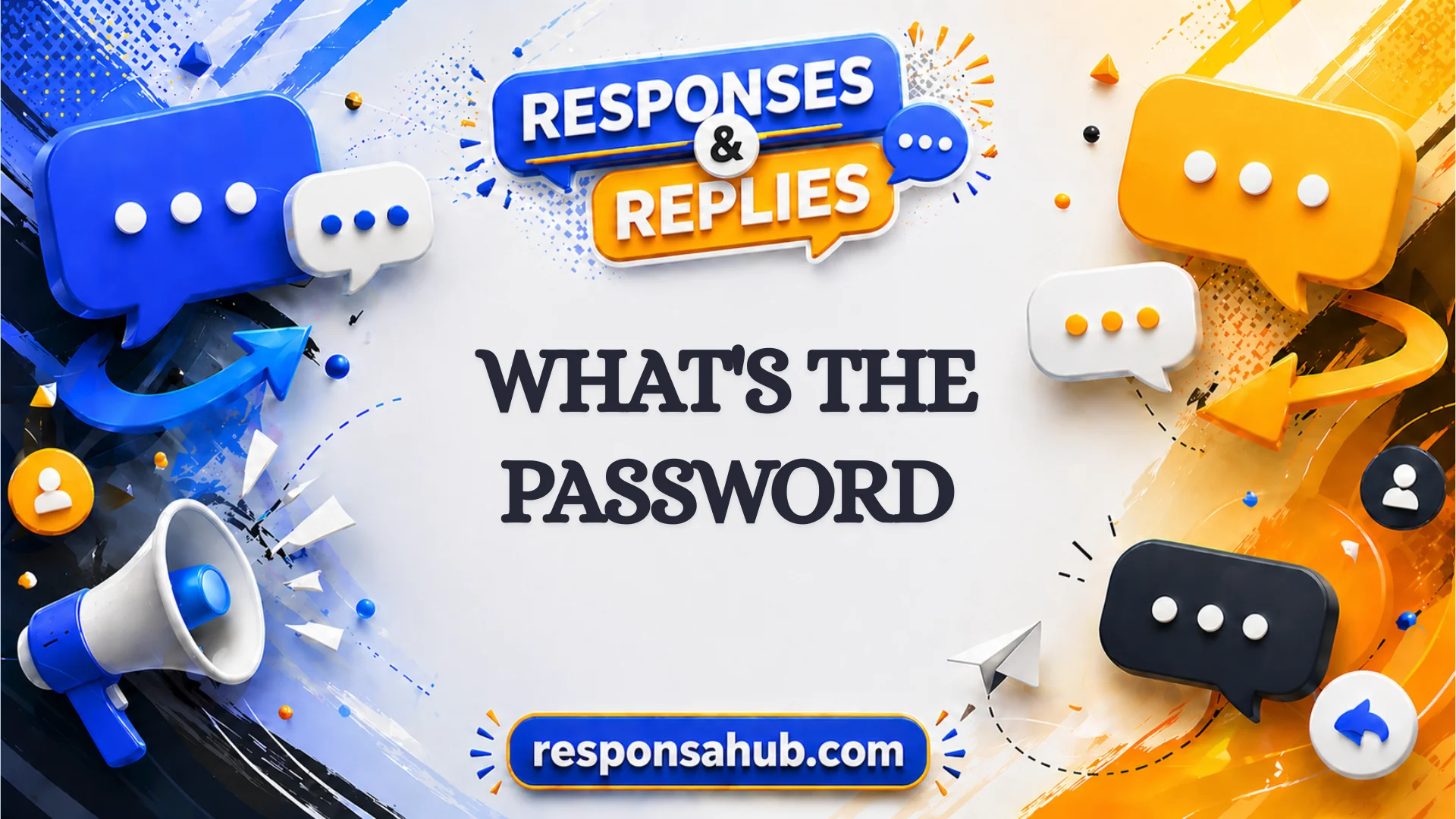 responses to what's the password