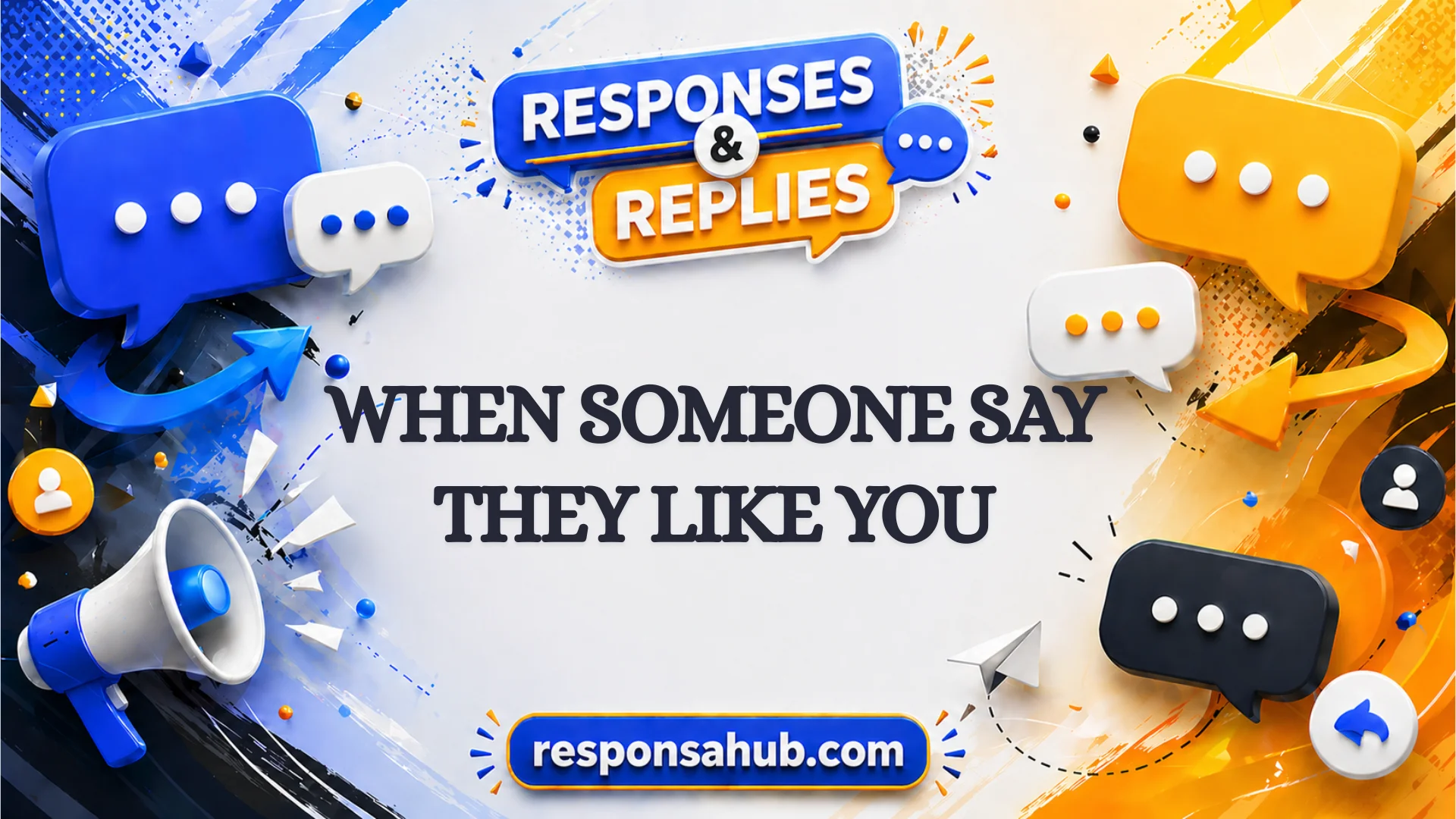 responses when someone say they like you